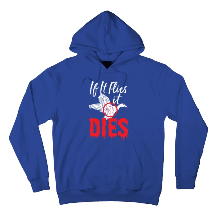 If It Flies It Dies Funny Duck Goose Cute Gift Hoodie