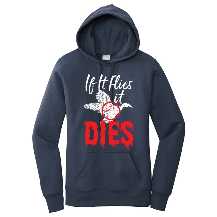 If It Flies It Dies Funny Duck Goose Cute Gift Women's Pullover Hoodie