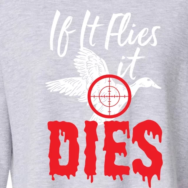 If It Flies It Dies Funny Duck Goose Cute Gift Cropped Pullover Crew