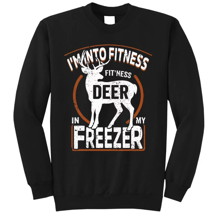 I'm Into Fitness Deer Freezer funny dad hunter deer hunting Tall Sweatshirt