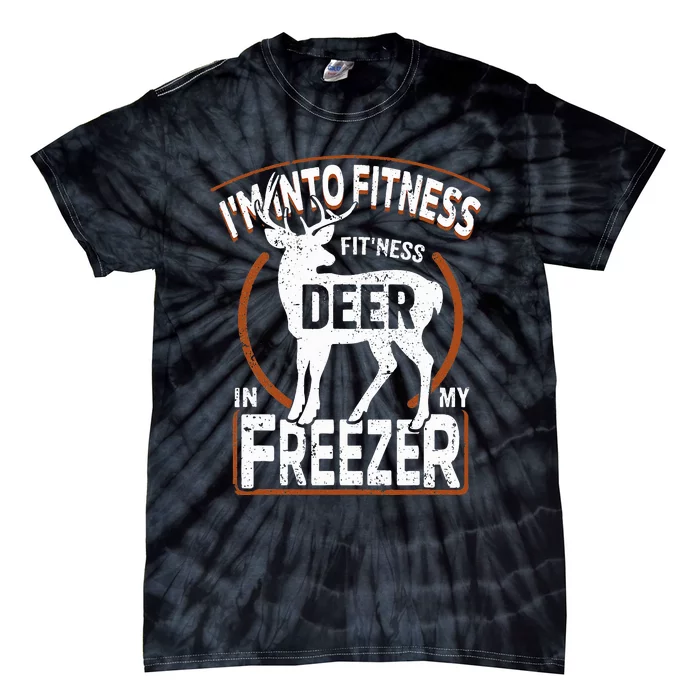 I'm Into Fitness Deer Freezer funny dad hunter deer hunting Tie-Dye T-Shirt