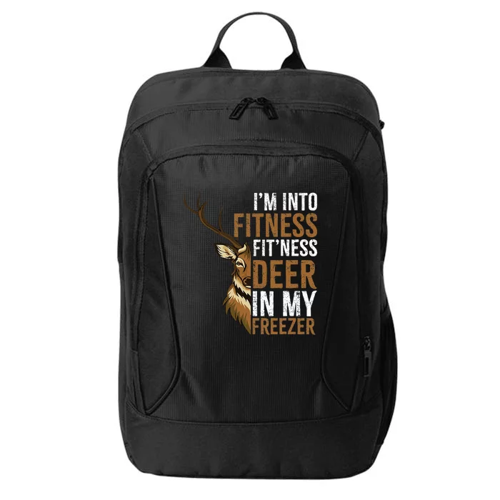 I'm Into Fitness Fit'ness Deer In My Freezer Hunting Deer City Backpack