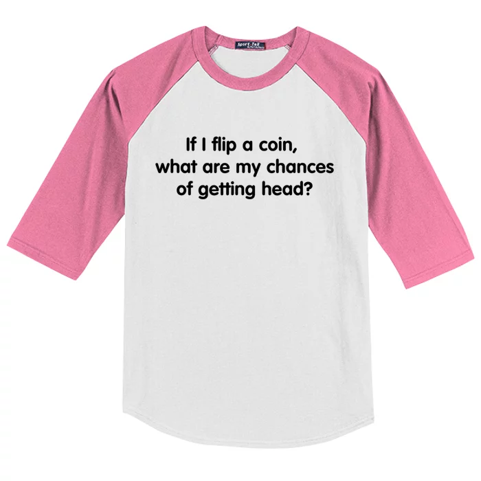 If I Flip A Coin What Are My Chances Of Getting Head Quote Kids Colorblock Raglan Jersey