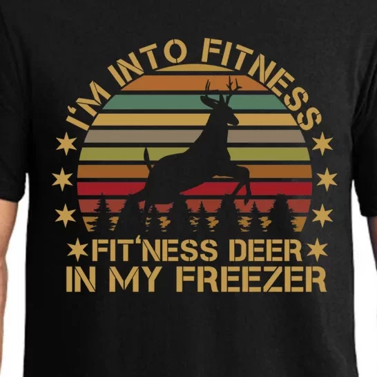 I'm Into Fitness Fit'ness Deer In My Freezer Funny Hunting Gift Pajama Set