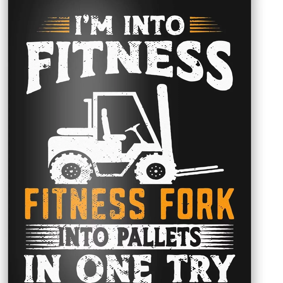 Im Into Fitness Funny Forklift Operator Poster