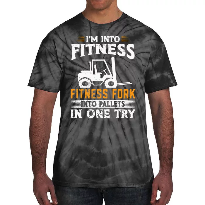 Im Into Fitness Funny Forklift Operator Tie-Dye T-Shirt