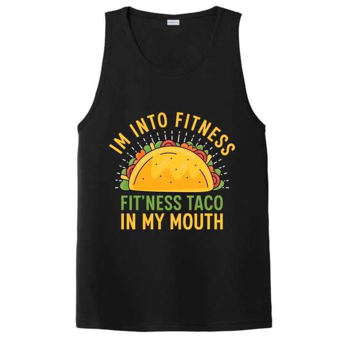 Im Into Fitness Fitness Taco In My Mouth Funny Performance Tank