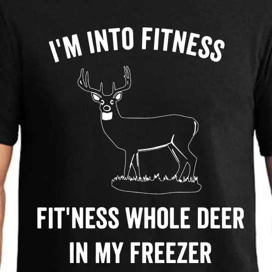 I'm Into Fitness Funny Joke Deer Hunting Gift For Hunters Pajama Set