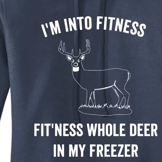 I'm Into Fitness Funny Joke Deer Hunting Gift For Hunters Women's Pullover Hoodie