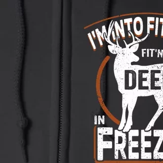 IM Into Fitness Deer Freezer Funny Dad Hunter Deer Hunting Full Zip Hoodie