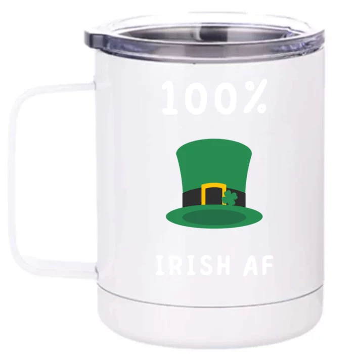 Ireland Irish Funny St Patrick's Day Irish Af Humor Meme Gift Front & Back 12oz Stainless Steel Tumbler Cup