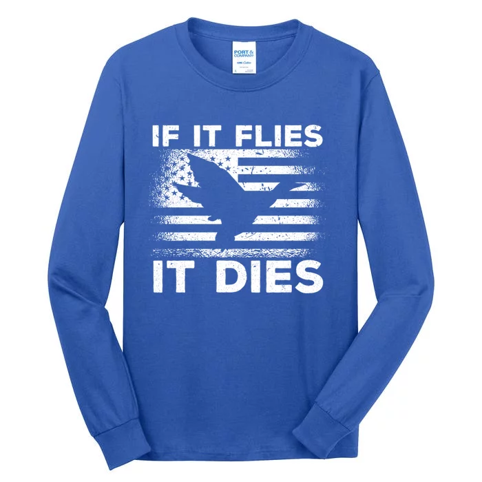 If It Flies It Dies American Flag Duck Hunter Gift Tall Long Sleeve T-Shirt