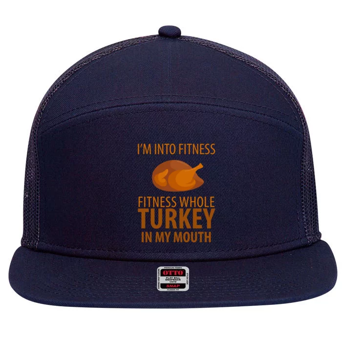 I'm Into Fitness Whole Tuckey In My Mouth 7 Panel Mesh Trucker Snapback Hat