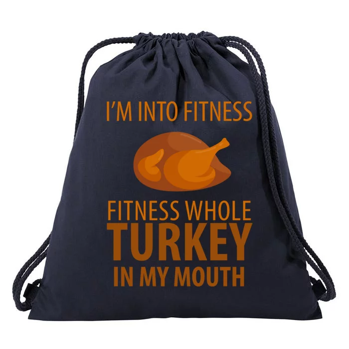 I'm Into Fitness Whole Tuckey In My Mouth Drawstring Bag