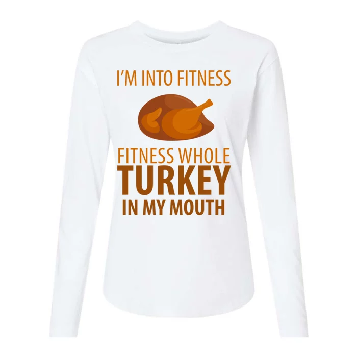 I'm Into Fitness Whole Tuckey In My Mouth Womens Cotton Relaxed Long Sleeve T-Shirt