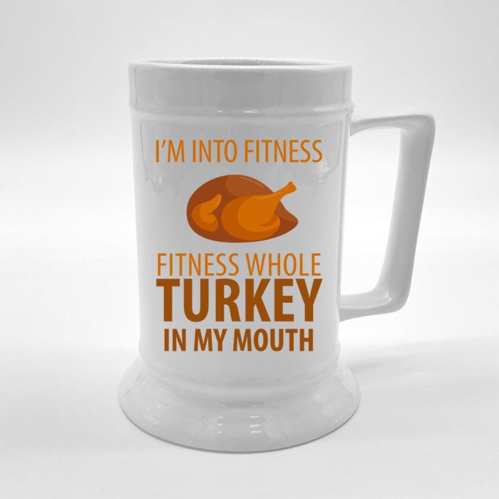 I'm Into Fitness Whole Tuckey In My Mouth Front & Back Beer Stein