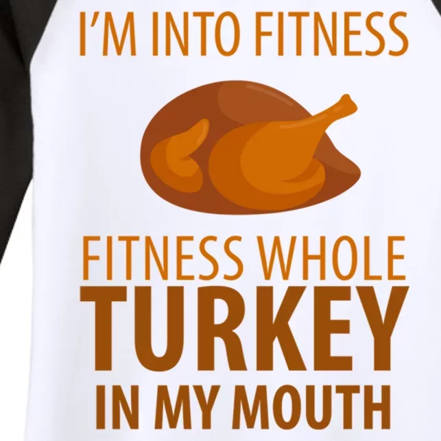 I'm Into Fitness Whole Tuckey In My Mouth Women's Tri-Blend 3/4-Sleeve Raglan Shirt