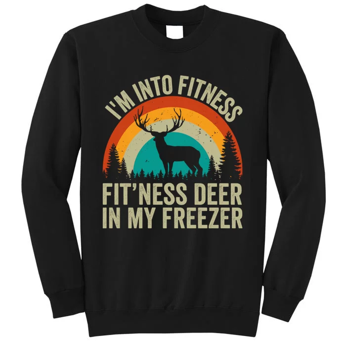 IM Into Fitness FitNess Deer In My Freezer Hunting Husband Tall Sweatshirt