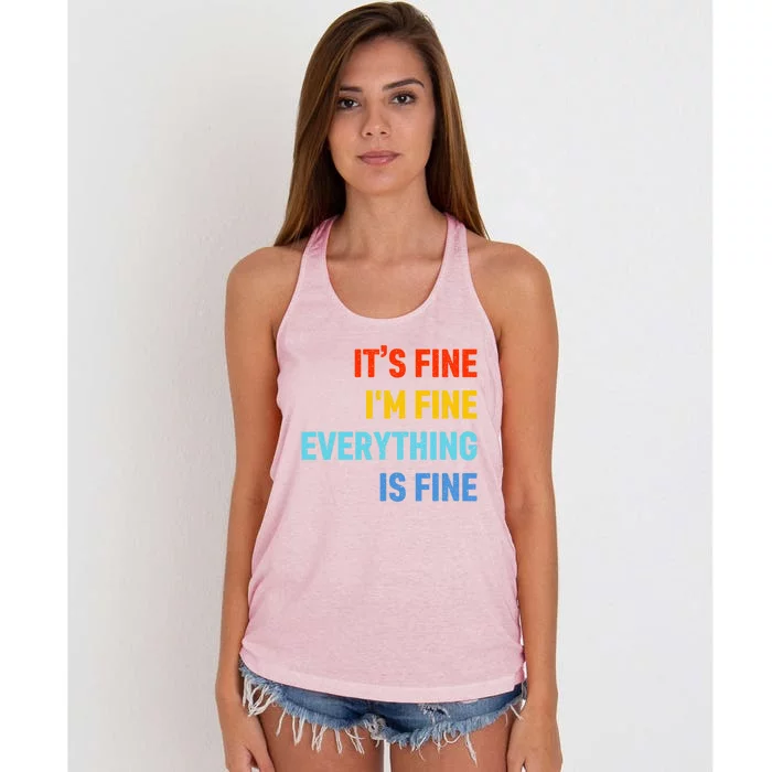 I'm It's Fine Great Gift Passive Aggressive Funny Everything Is Fine Gift Women's Knotted Racerback Tank