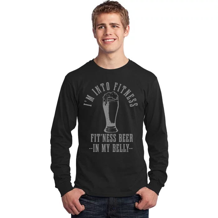 Im Into Fitness Fitness Beer In My Belly Funny Drinking Tall Long Sleeve T-Shirt