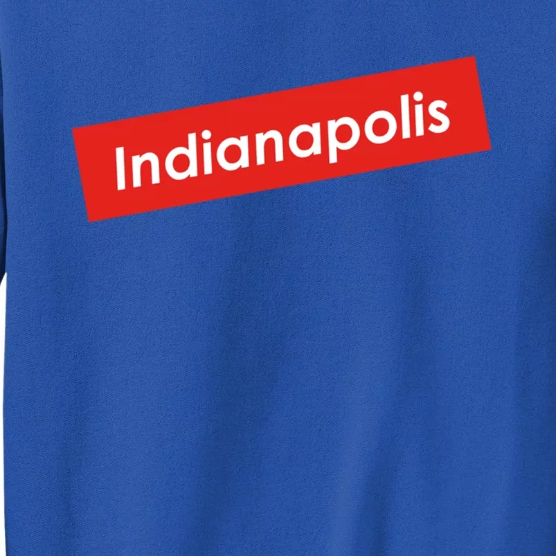 Indianapolis Indiana Gift Tall Sweatshirt