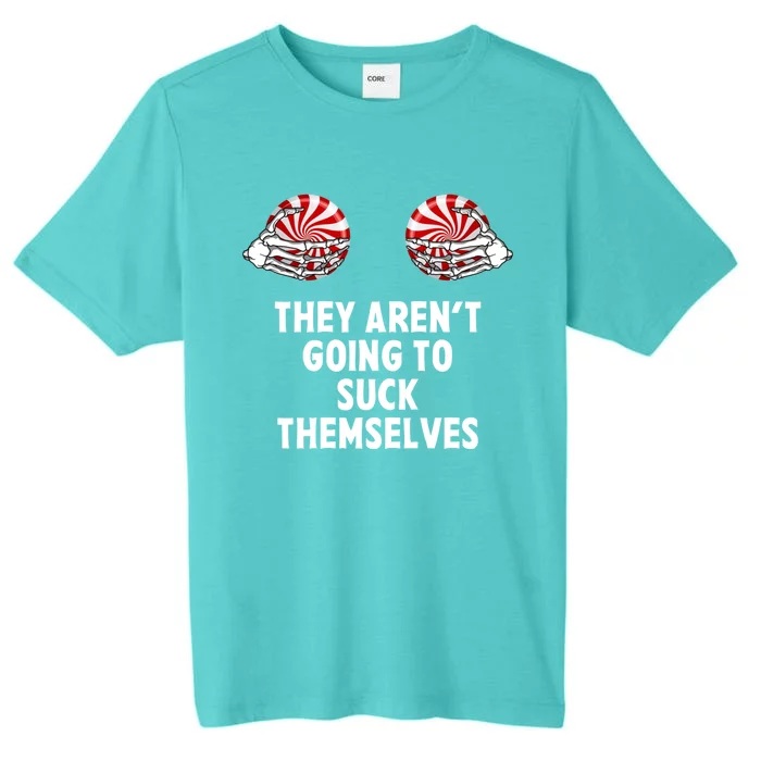 It Isnt Going To Suck Itself Funny Couple Christmas Costume Gift ChromaSoft Performance T-Shirt