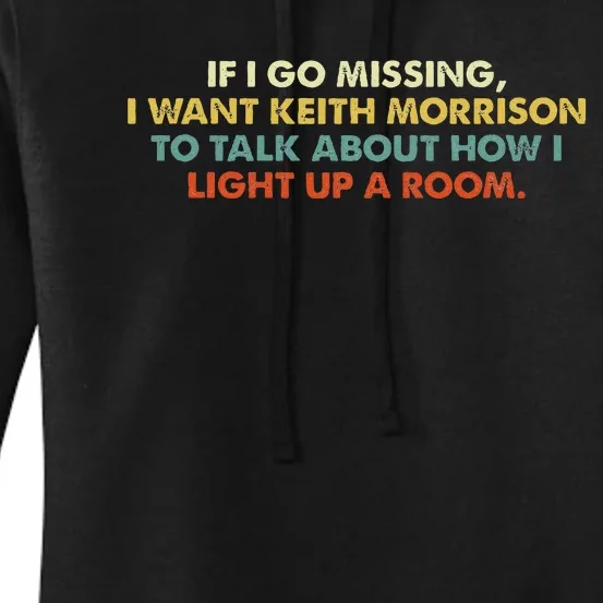 If I Go Missing I Want Keith Morrison Apparel Women's Pullover Hoodie