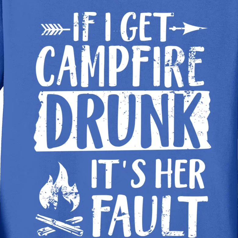 If I Get Campfire Drunk It's Her Fault Funny Camping Gift Kids Long Sleeve Shirt