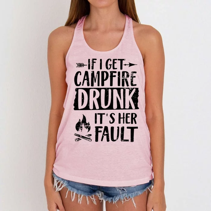 If I Get Campfire Drunk It's Her Fault Funny Camping Gift Women's Knotted Racerback Tank