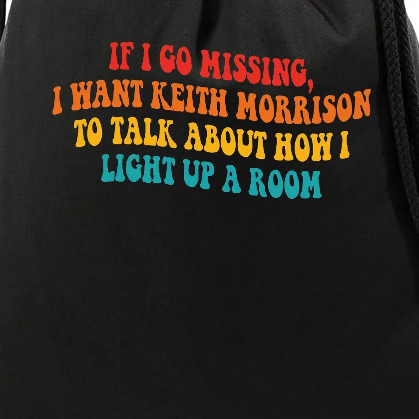 If I Go Missing I Want Keith Morrison To Talk About Drawstring Bag