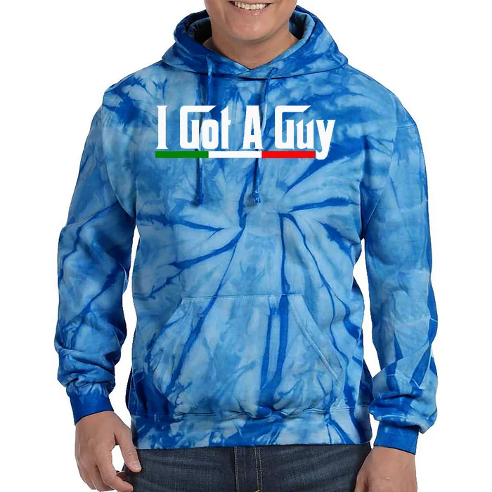 Italian I Got A Guy Tie Dye Hoodie