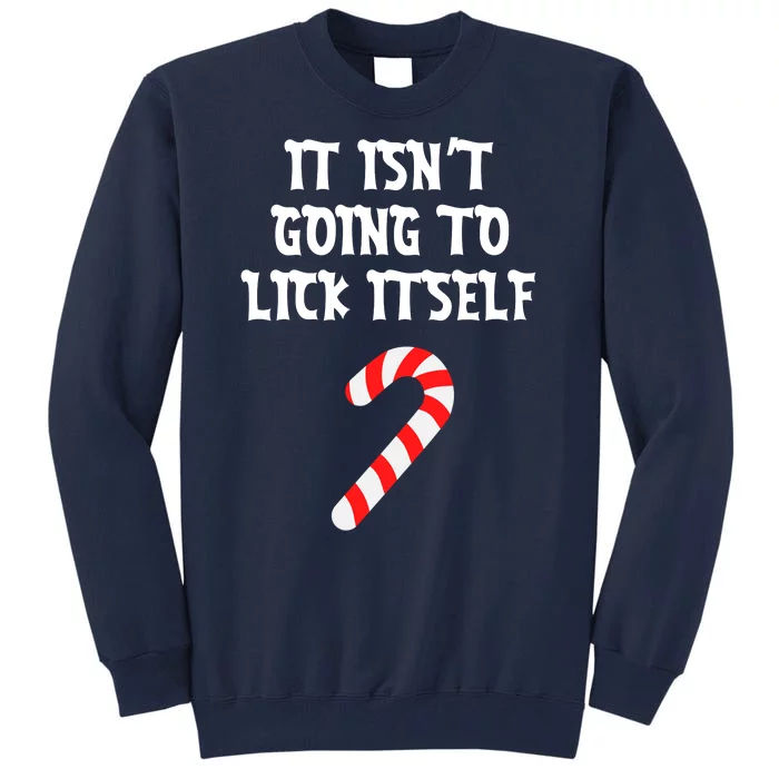 It Isn’T Going To Lick Itself Couple Tall Sweatshirt