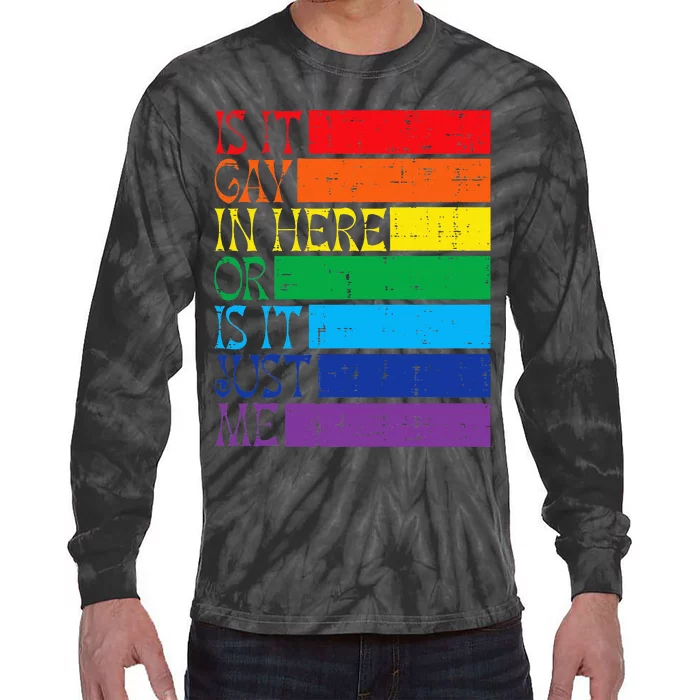 Is It Gay In Here Rainbow Pride Flag Lgbtq Tie-Dye Long Sleeve Shirt