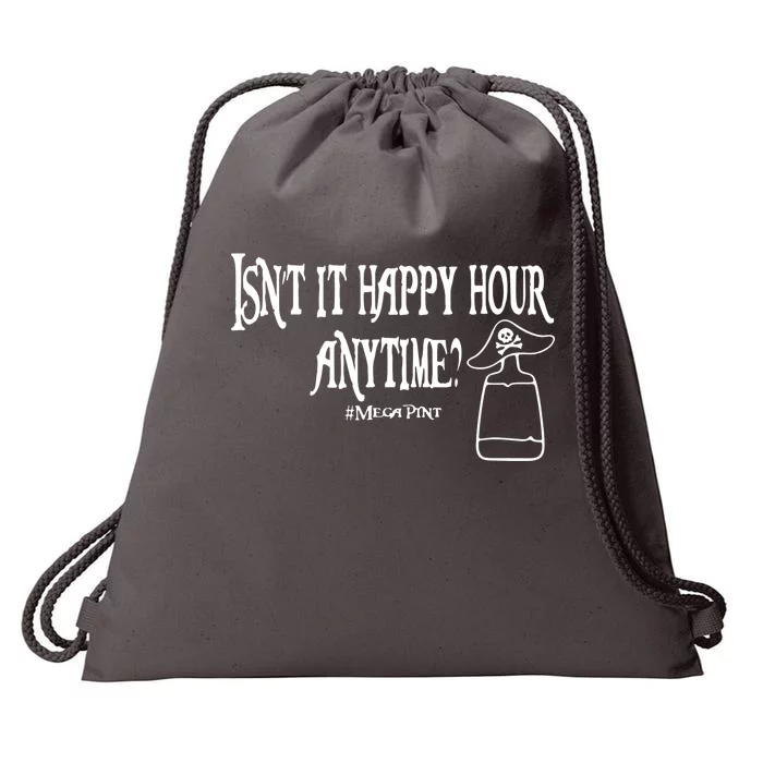 Isn't It Happy Hour Anytime Mega Pint Drawstring Bag