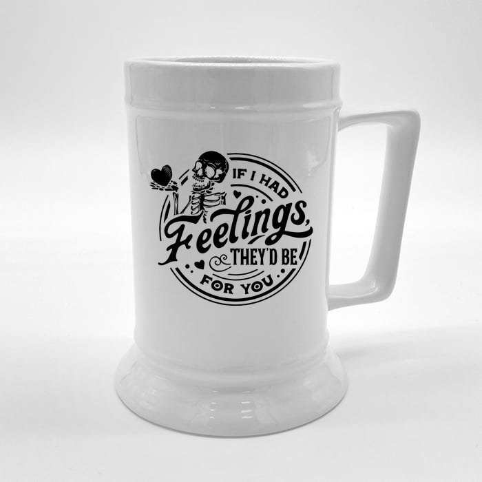 If I Had Feelings They'd Be For You Skeleton Valentines Day Gift Front & Back Beer Stein