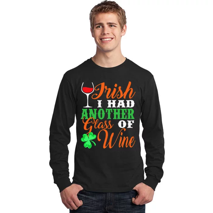 Irish I Had Another Glass Of Wine St. Patrick's Day Green Tall Long Sleeve T-Shirt