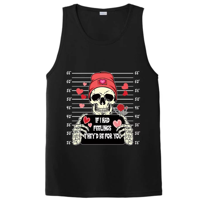 If I Had Feelings They'd Be For You Valentines Day Skeleton Gift Performance Tank