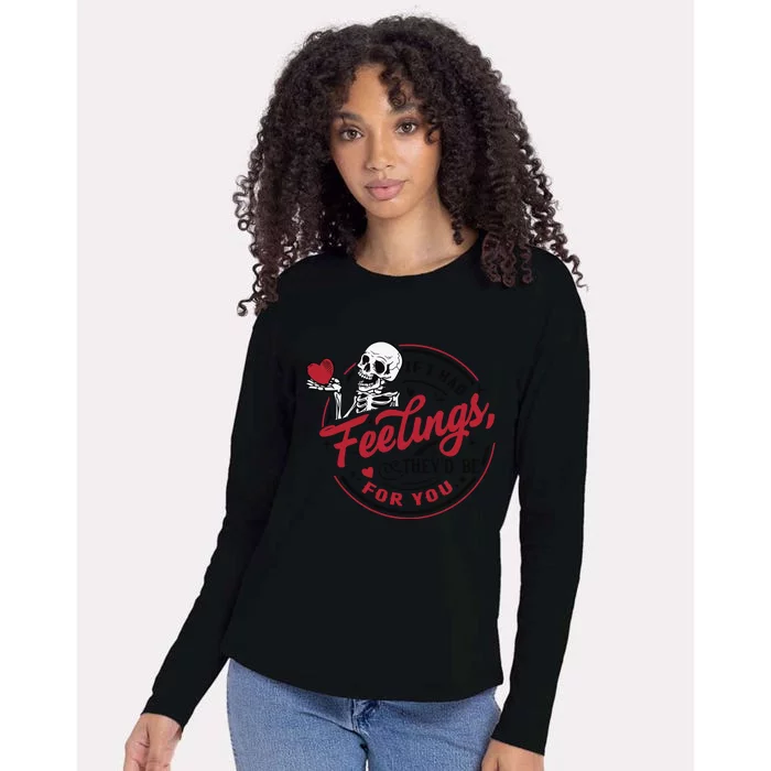 If I Had Feelings Theyd Be For You Skeleton Valentines Day Womens Cotton Relaxed Long Sleeve T-Shirt