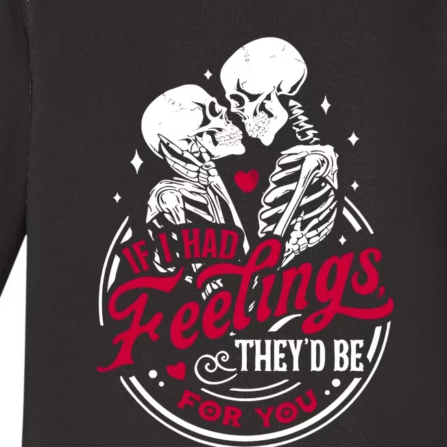 If I Had Feelings TheyD Be For You Skeleton Valentines Day Baby Long Sleeve Bodysuit