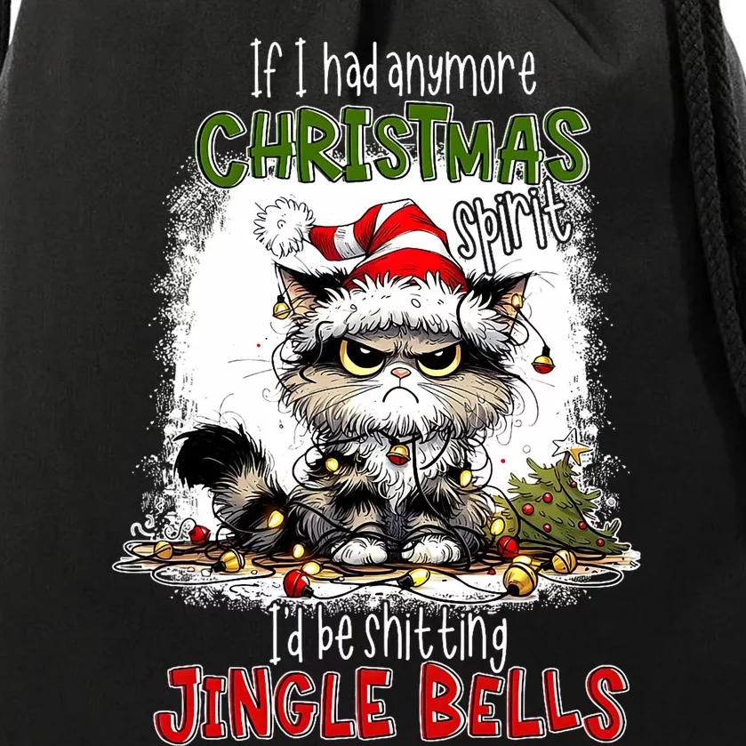 If I Had Anymore Christmas Spirit ID Be Shitting Jingle Drawstring Bag