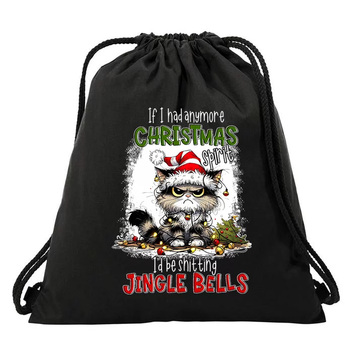 If I Had Anymore Christmas Spirit ID Be Shitting Jingle Drawstring Bag