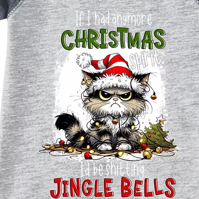 If I Had Anymore Christmas Spirit ID Be Shitting Jingle Infant Baby Jersey Bodysuit