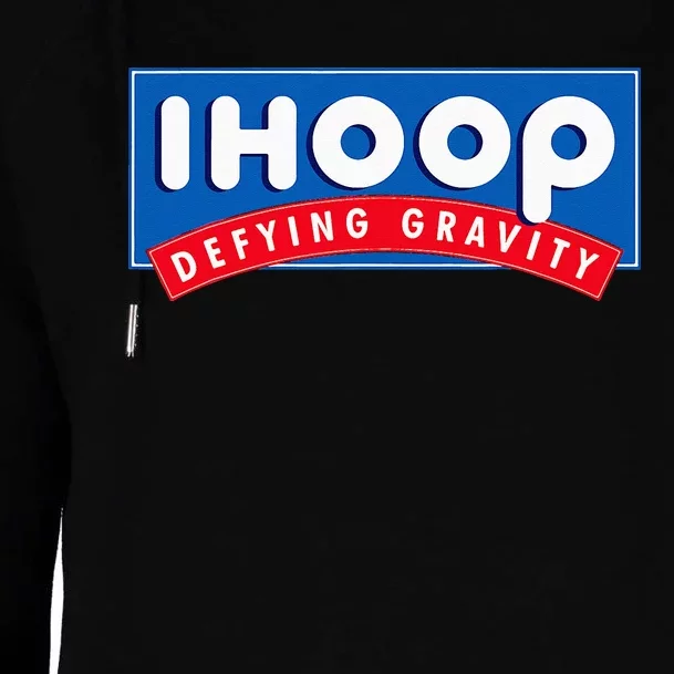 Ihoop I Hoop Defying Gravity Basketball & Basketballer Womens Funnel Neck Pullover Hood