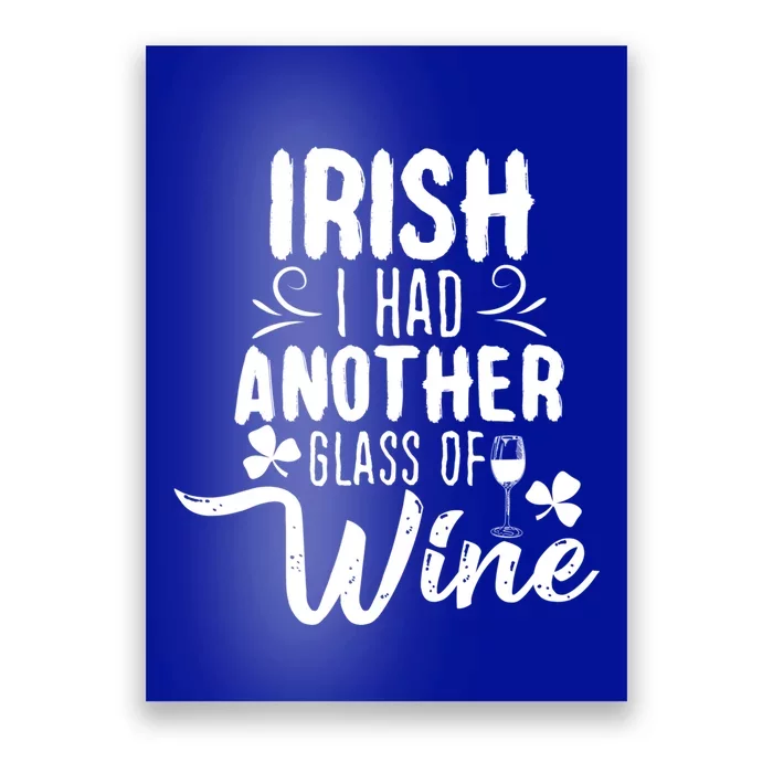 Irish I Had Another Glass Of Wine St Parick's Day Gift Poster