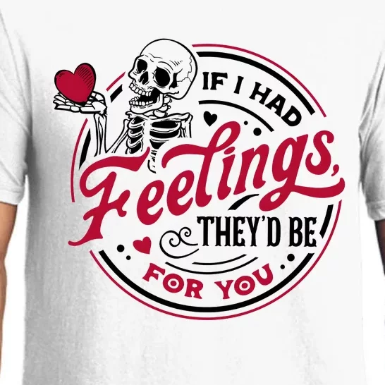 If I Had Feelings They’D Be For You Valentines Day Skeleton Pajama Set