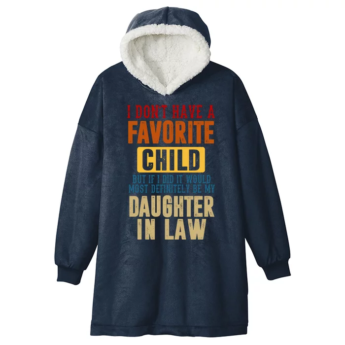 If I Had A Favorite Child It Would Most Definitely Be My Daughter In Law Hooded Wearable Blanket