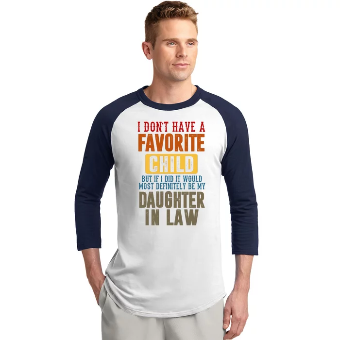 If I Had A Favorite Child It Would Most Definitely Be My Daughter In Law Baseball Sleeve Shirt