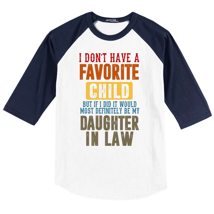 If I Had A Favorite Child It Would Most Definitely Be My Daughter In Law Baseball Sleeve Shirt