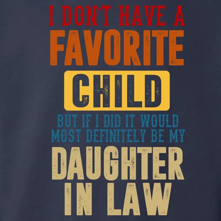 If I Had A Favorite Child It Would Most Definitely Be My Daughter In Law Toddler Hoodie