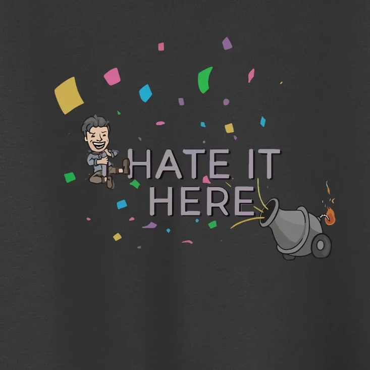 Imonfarris I Hate It Here Toddler T-Shirt